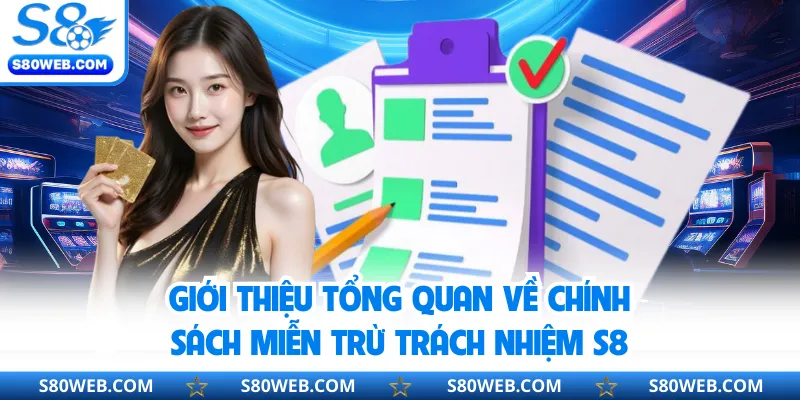 Giới thiệu tổng quan về chính sách miễn trừ trách nhiệm S8