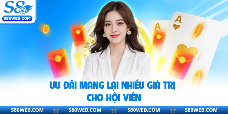 Ưu đãi mang lại nhiều giá trị cho hội viên