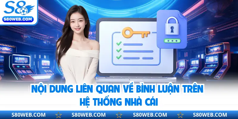 Nội dung liên quan về bình luận trên hệ thống nhà cái
